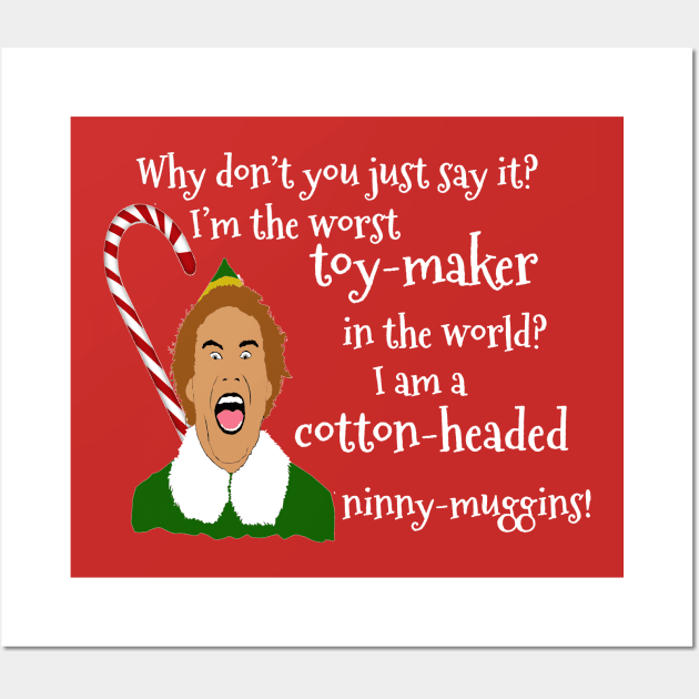 Elf Funny Quotes Wall Art by PoetandChef